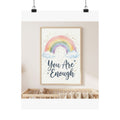 You Are Enough Inspirational Kids Room Poster | Rainbow Wall Art