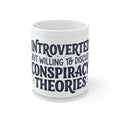 Introverted But Will Discuss Conspiracy Theories Mug | Funny Quirky Gift