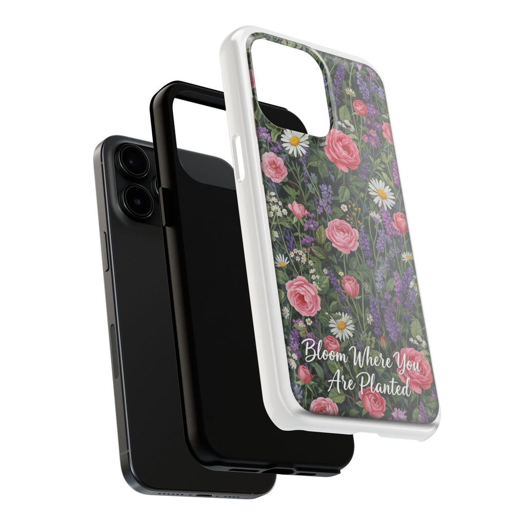 Bloom Where You Are Planted Phone Case