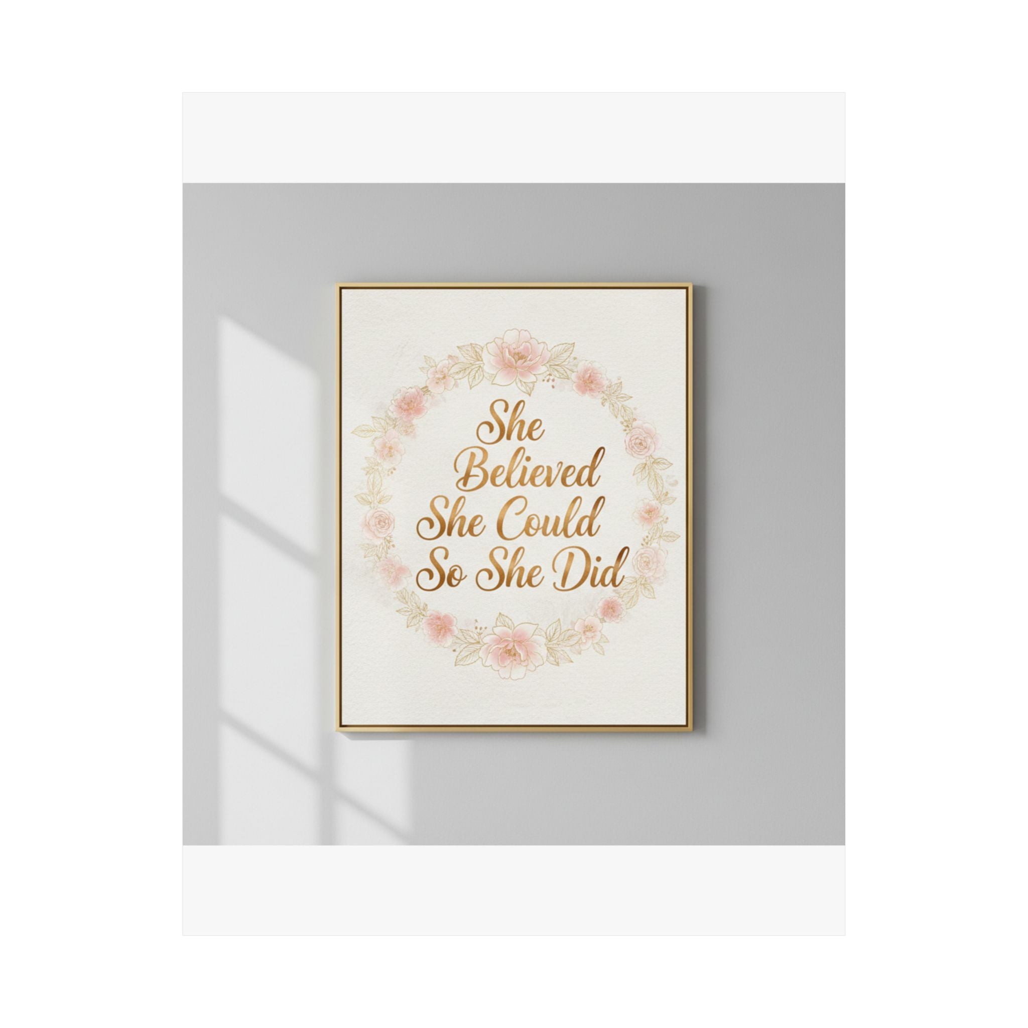 She Believed She Could Inspirational Wall Art | Gold Floral Print