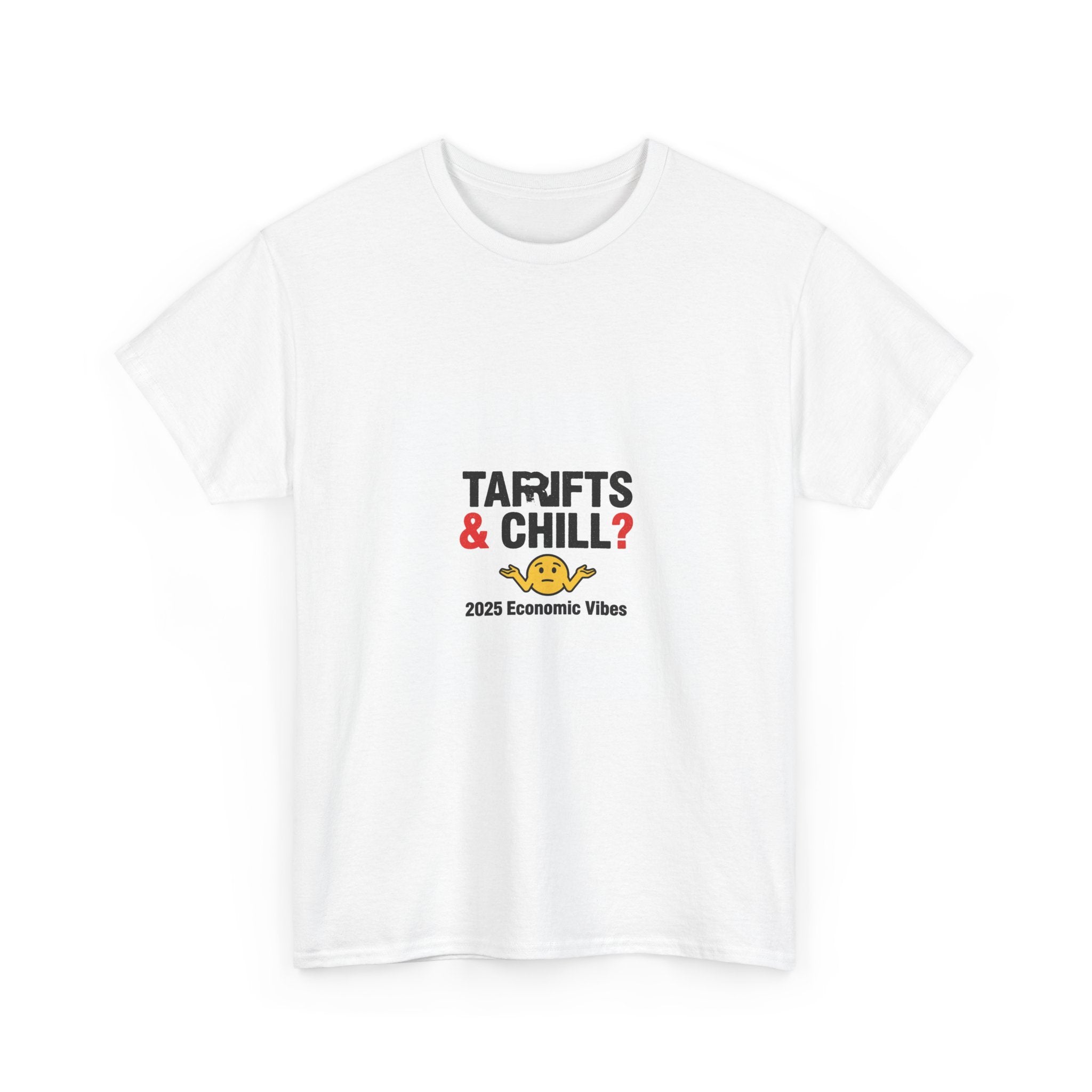 Tariffs & Chill T-Shirt | Funny 2025 Economic Humor Tee