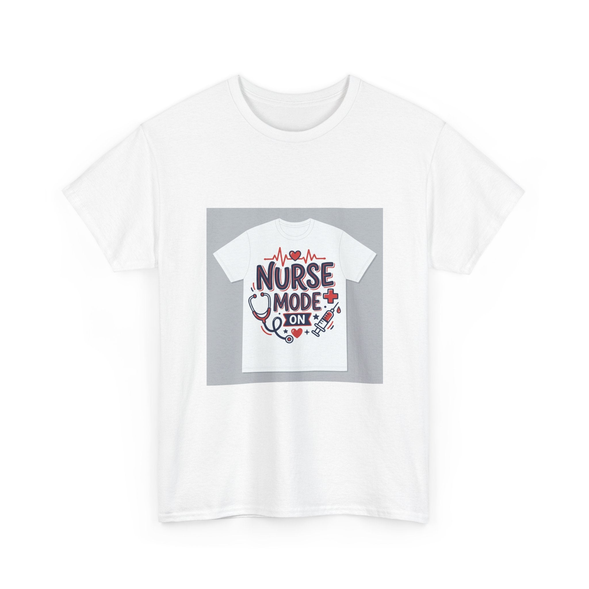 Nurse Mode ON | Unisex T-Shirt | Nurse Gift