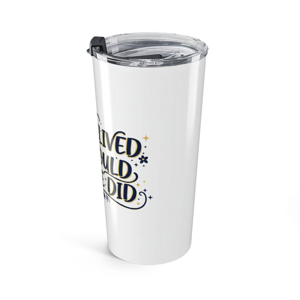 She Believed She Could Tumbler 20oz | Inspirational Women's Gift