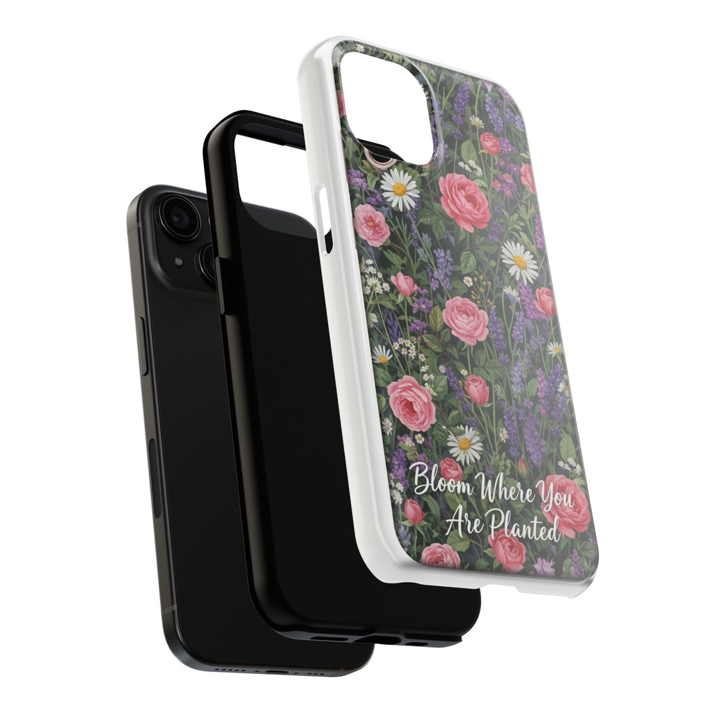 Bloom Where You Are Planted Phone Case