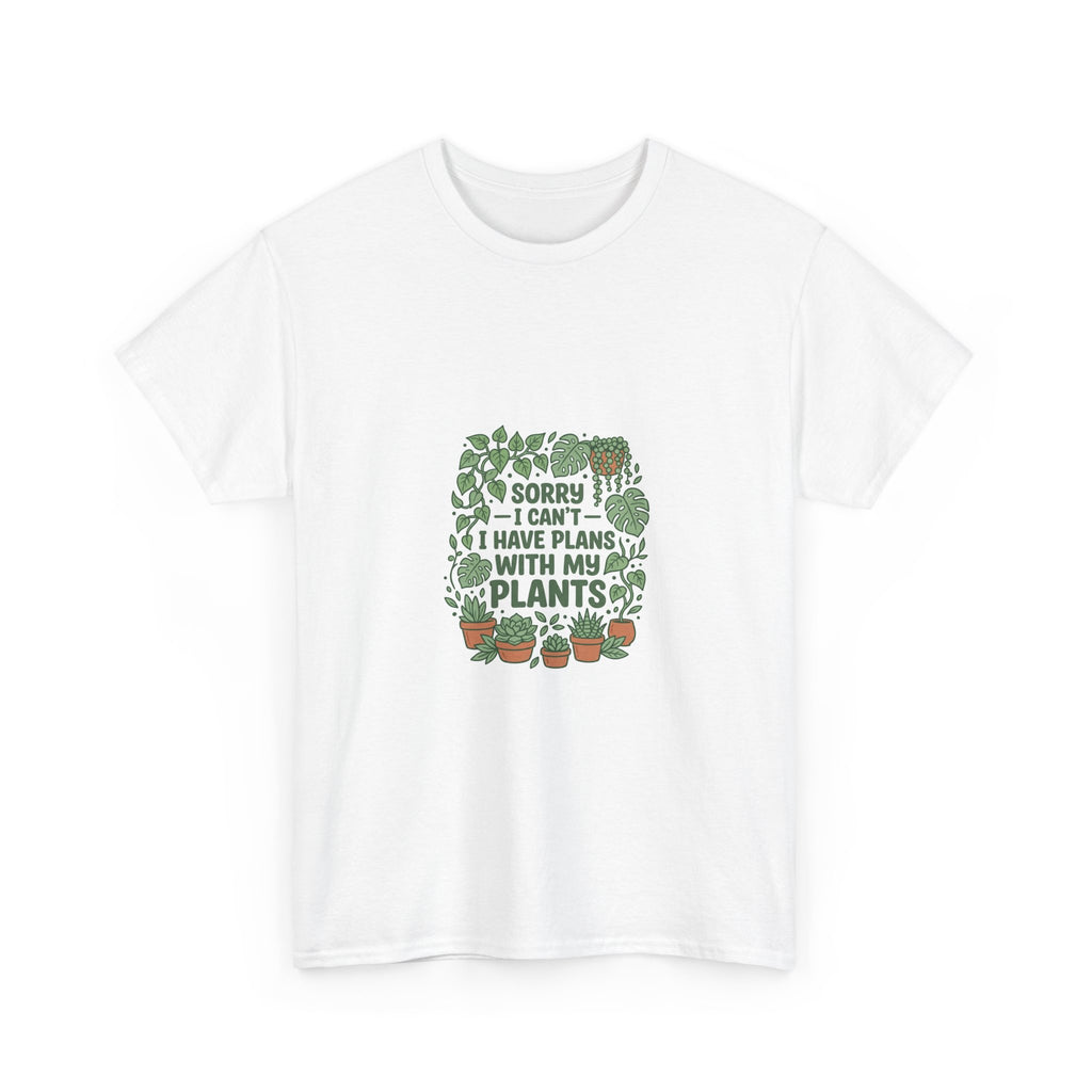 Sorry I Have Plans With My Plants T-Shirt | Funny Plant Parent Tee