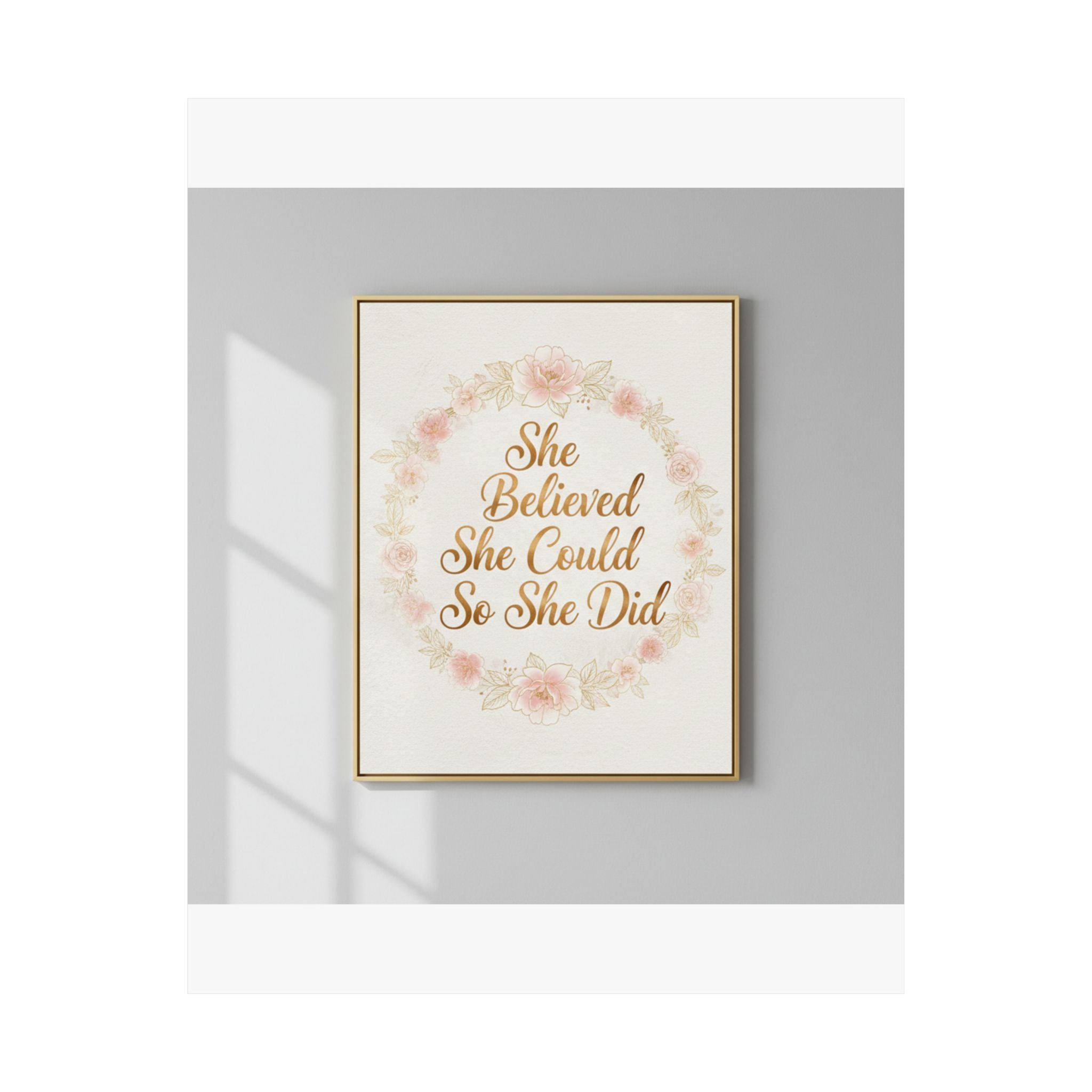 She Believed She Could Inspirational Wall Art | Gold Floral Print