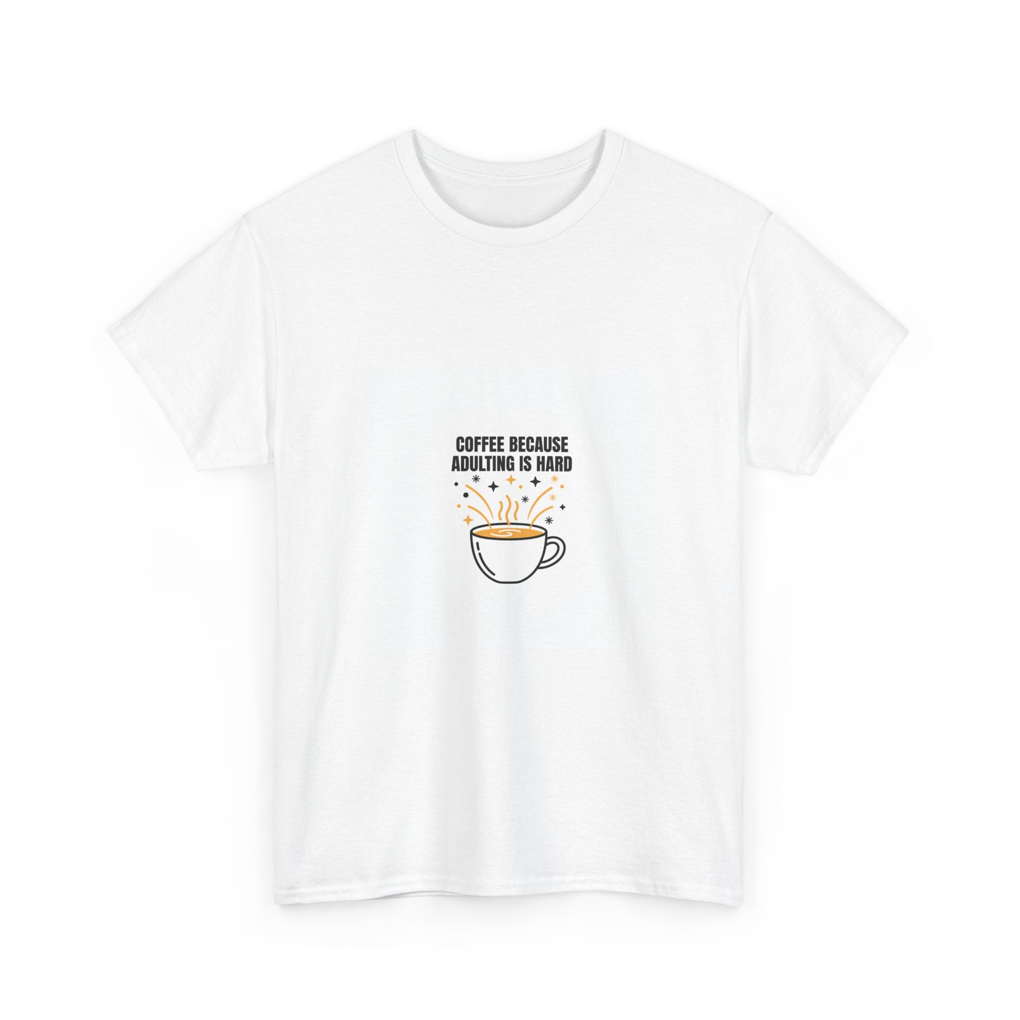 Coffee Because Adulting Is Hard T-Shirt | Funny Caffeine Tee