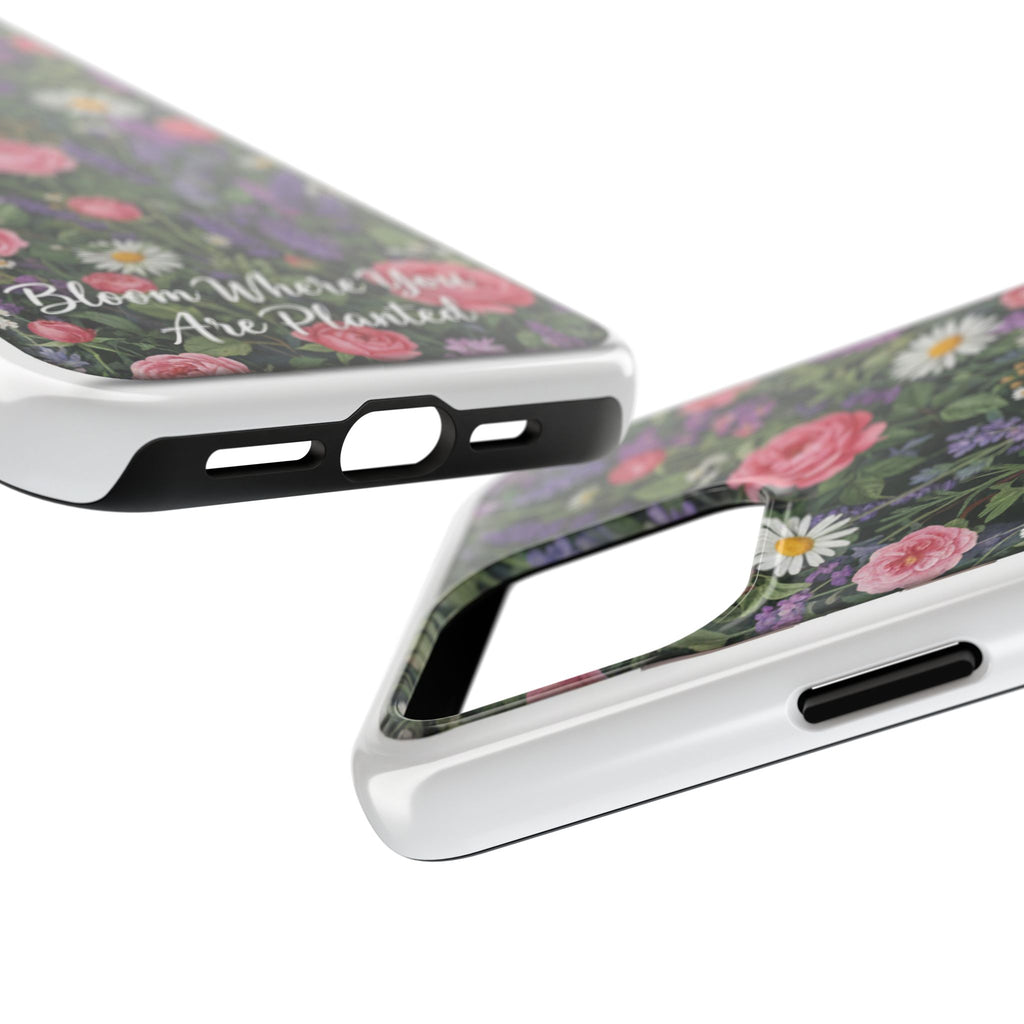 Bloom Where You Are Planted Phone Case