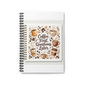 Coffee First Questions Later | Spiral Notebook | Journal