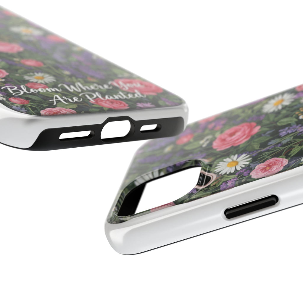 Bloom Where You Are Planted Phone Case