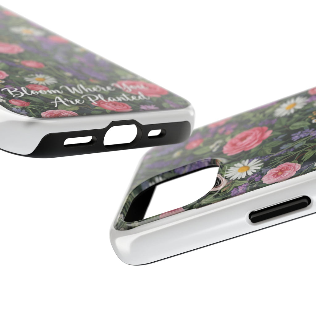 Bloom Where You Are Planted Phone Case