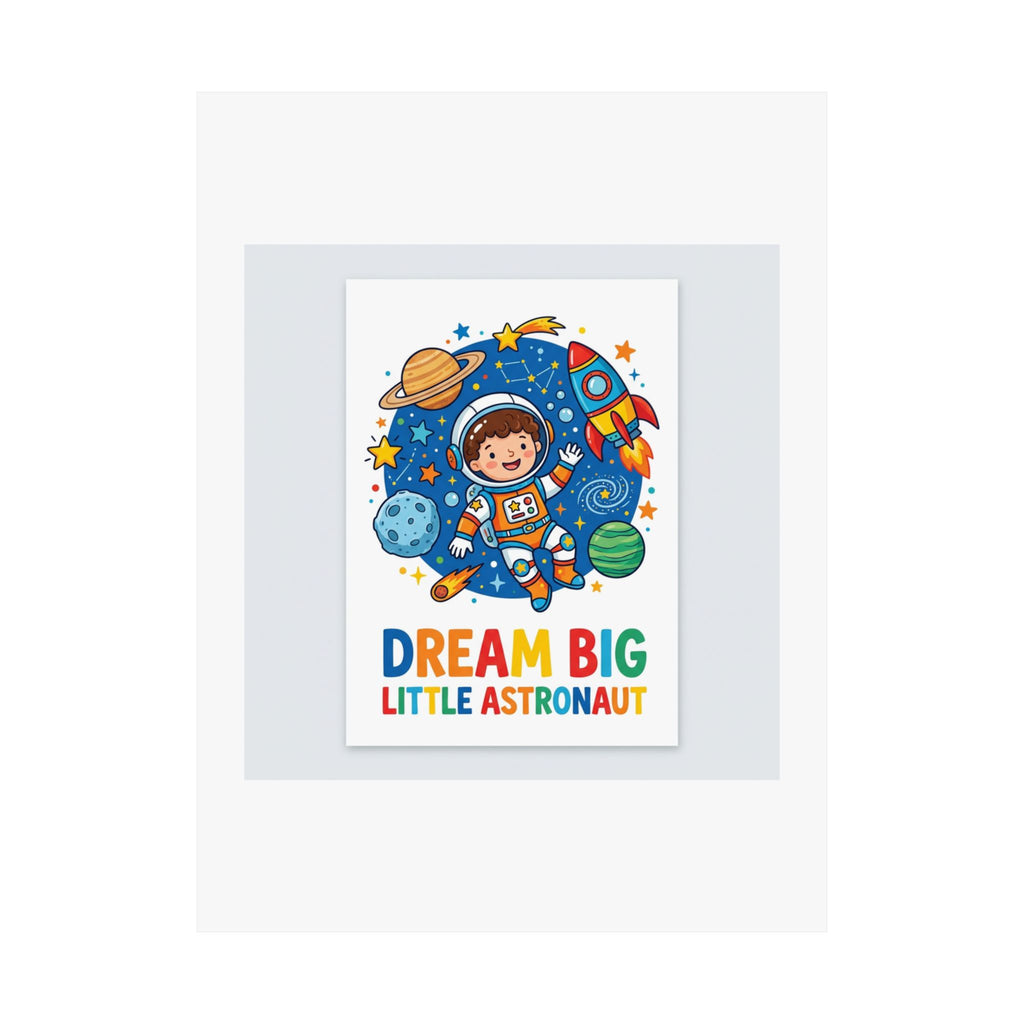 Dream Big Little Astronaut Kids Room Poster | Space Nursery Wall Art