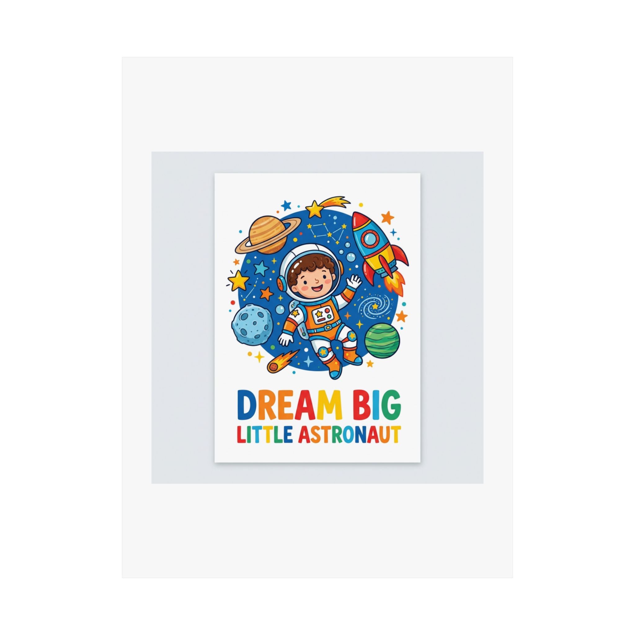 Dream Big Little Astronaut Kids Room Poster | Space Nursery Wall Art