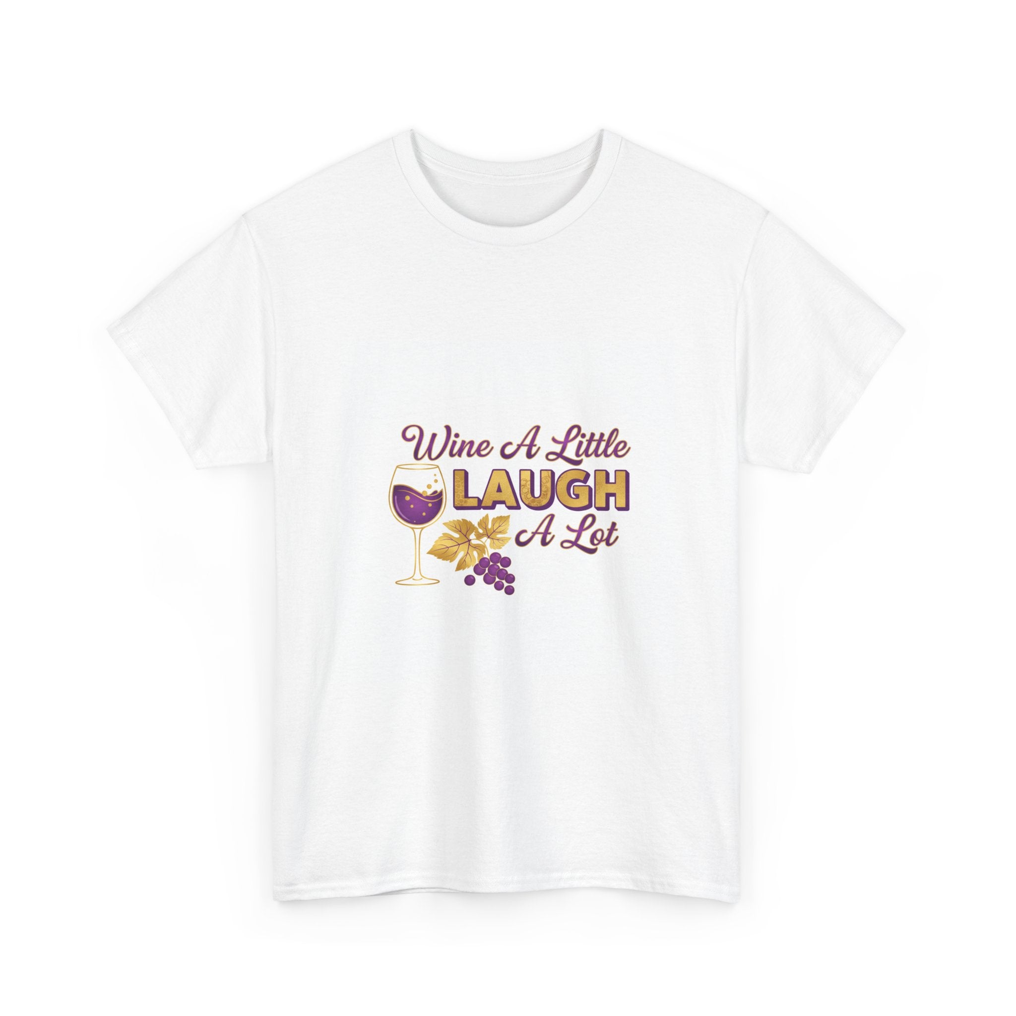 Wine A Little Laugh A Lot T-Shirt — Funny Wine Lover Gift