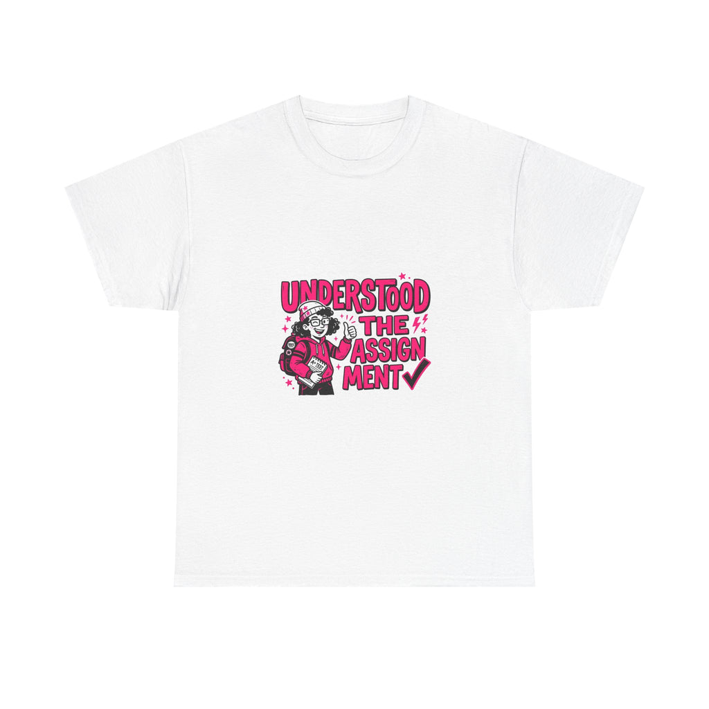 Understood The Assignment T-Shirt | Funny Viral Slang Tee