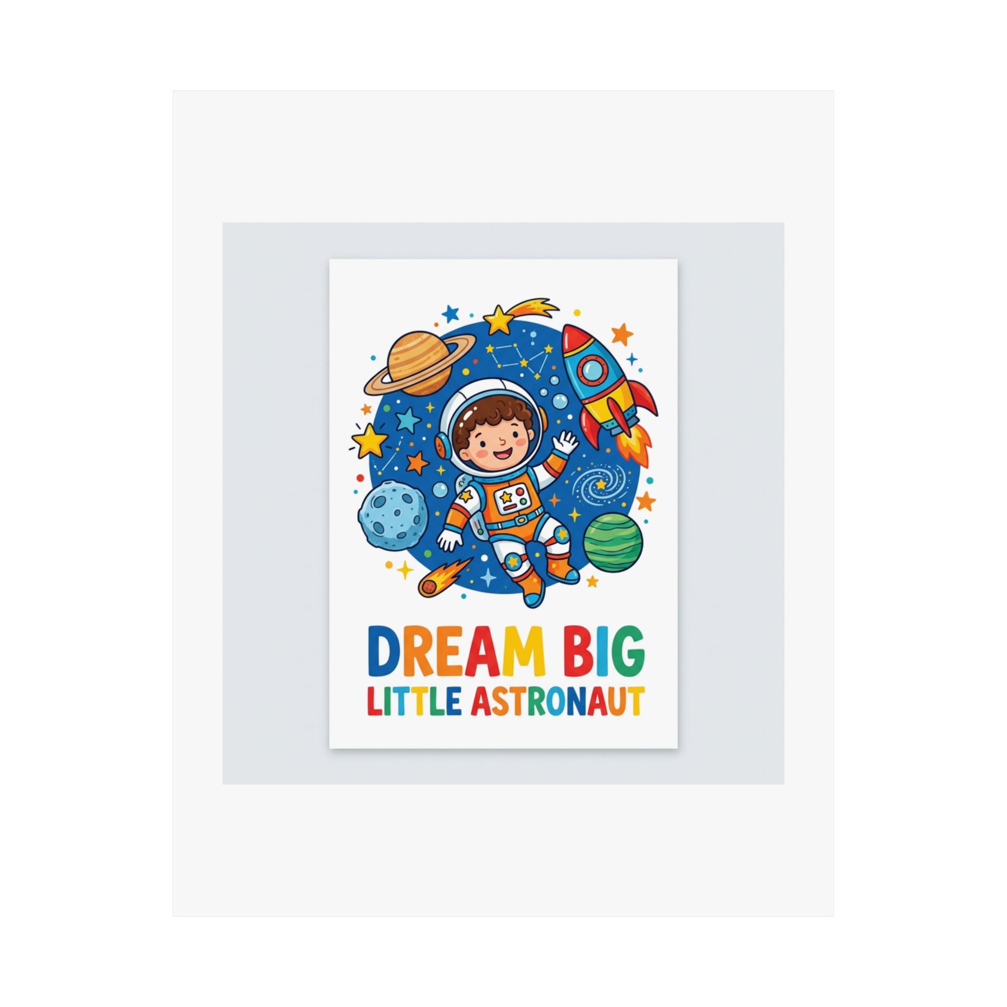 Dream Big Little Astronaut Kids Room Poster | Space Nursery Wall Art