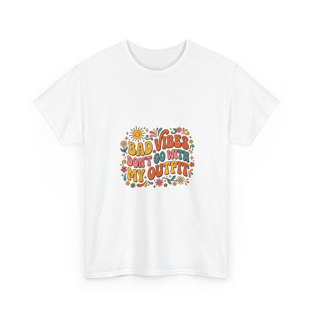 Bad Vibes Don't Go With My Outfit T-Shirt | Retro Groovy Tee