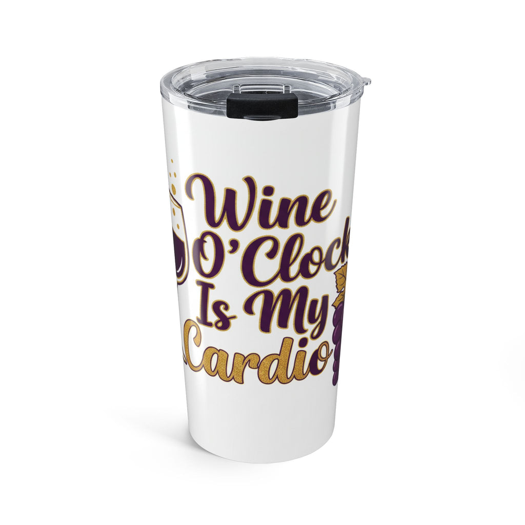 Wine O'Clock Is My Cardio | Insulated Tumbler | Wine Gift