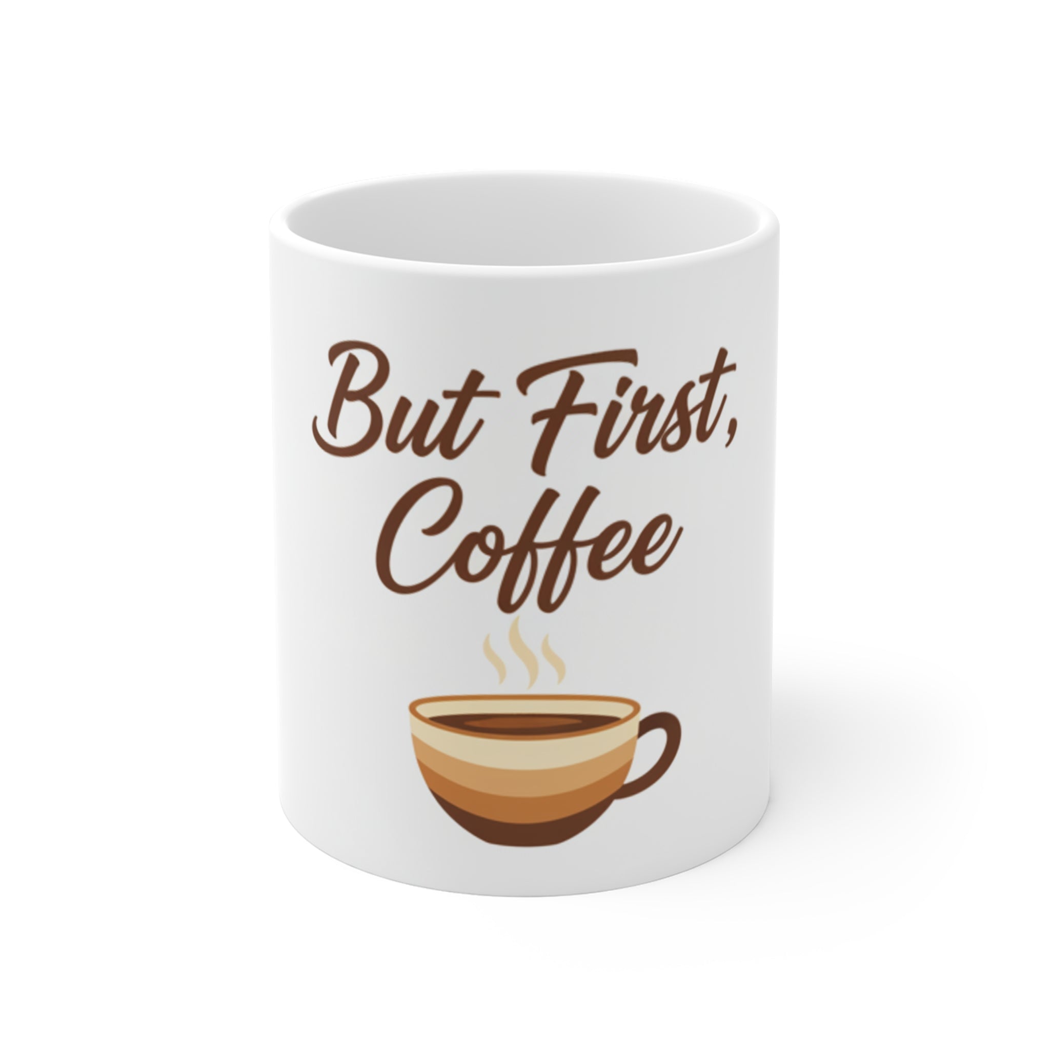 But First Coffee Mug - Funny Coffee Lover Gift