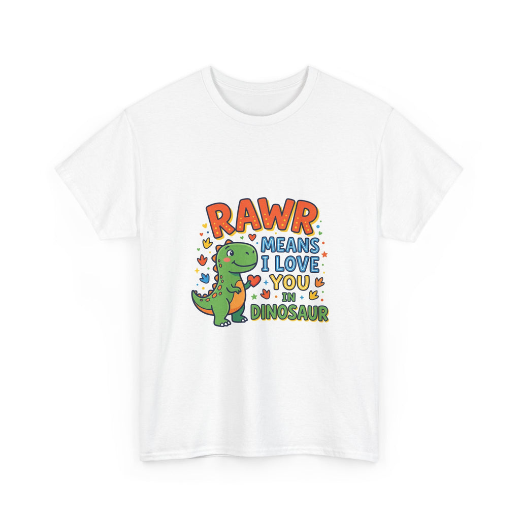 Rawr Means I Love You - Funny Dinosaur T-Shirt