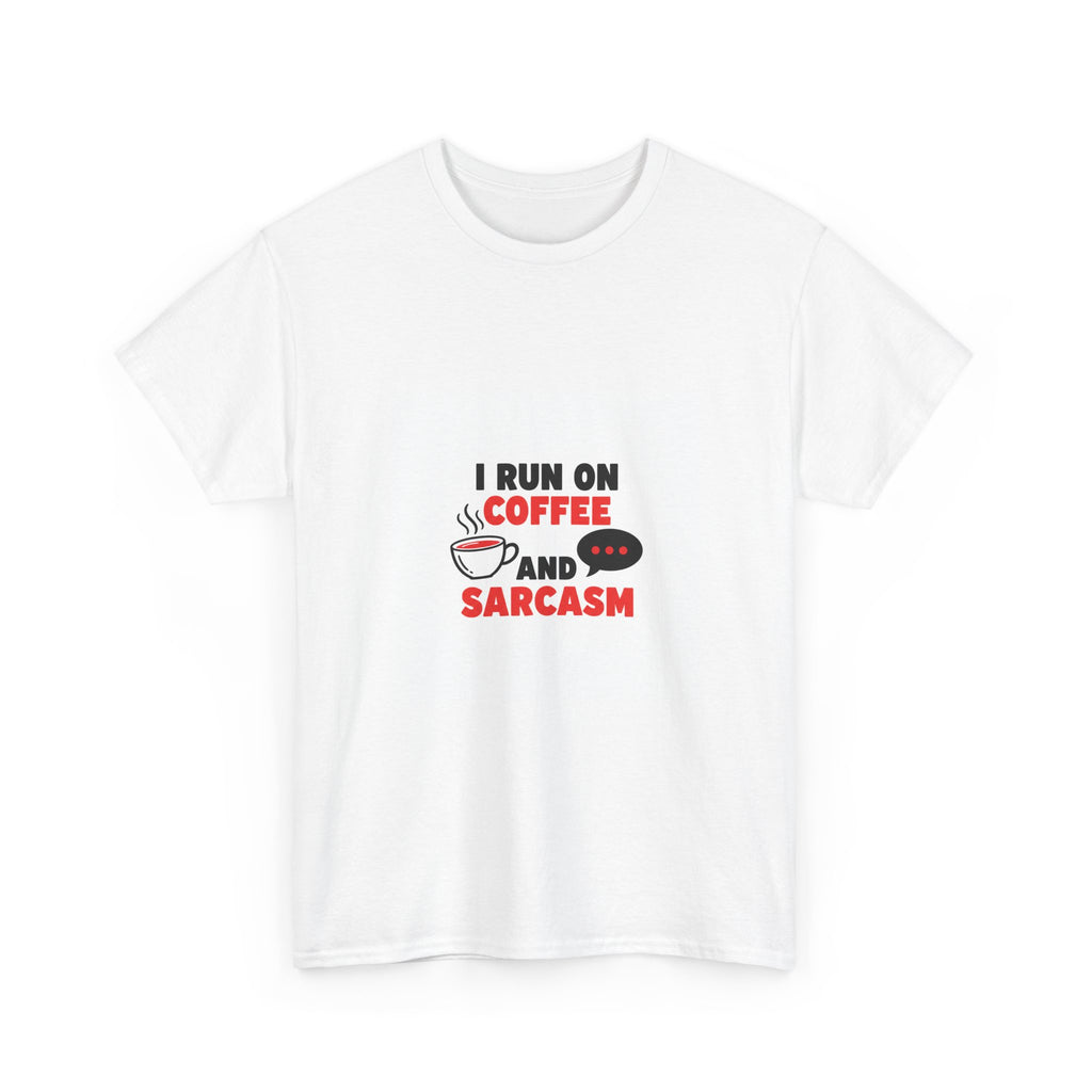I Run On Coffee And Sarcasm T-Shirt | Funny Attitude Tee