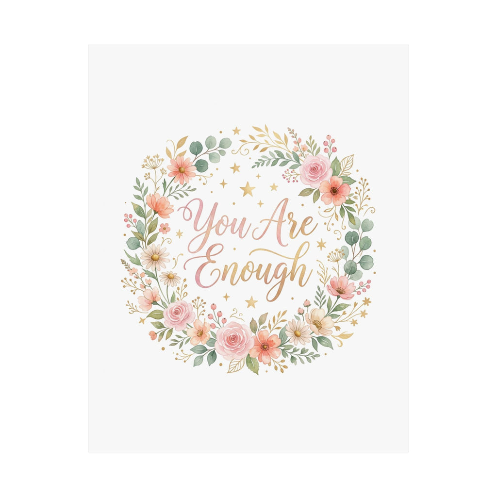 You Are Enough | Inspirational Wall Art Poster | Gift