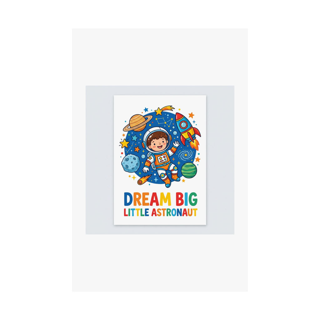 Dream Big Little Astronaut Kids Room Poster | Space Nursery Wall Art