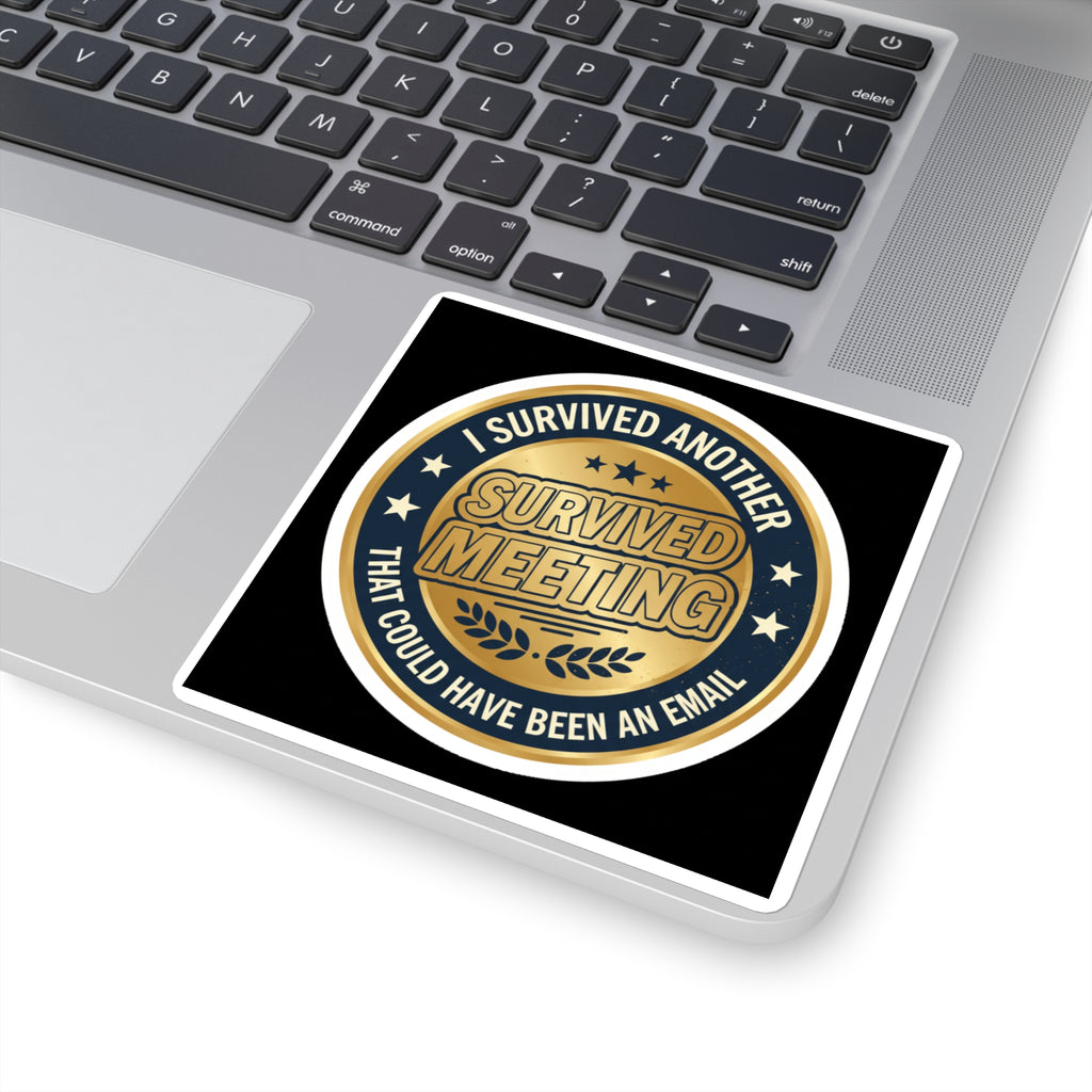Funny Office Sticker - Meeting Could Have Been An Email