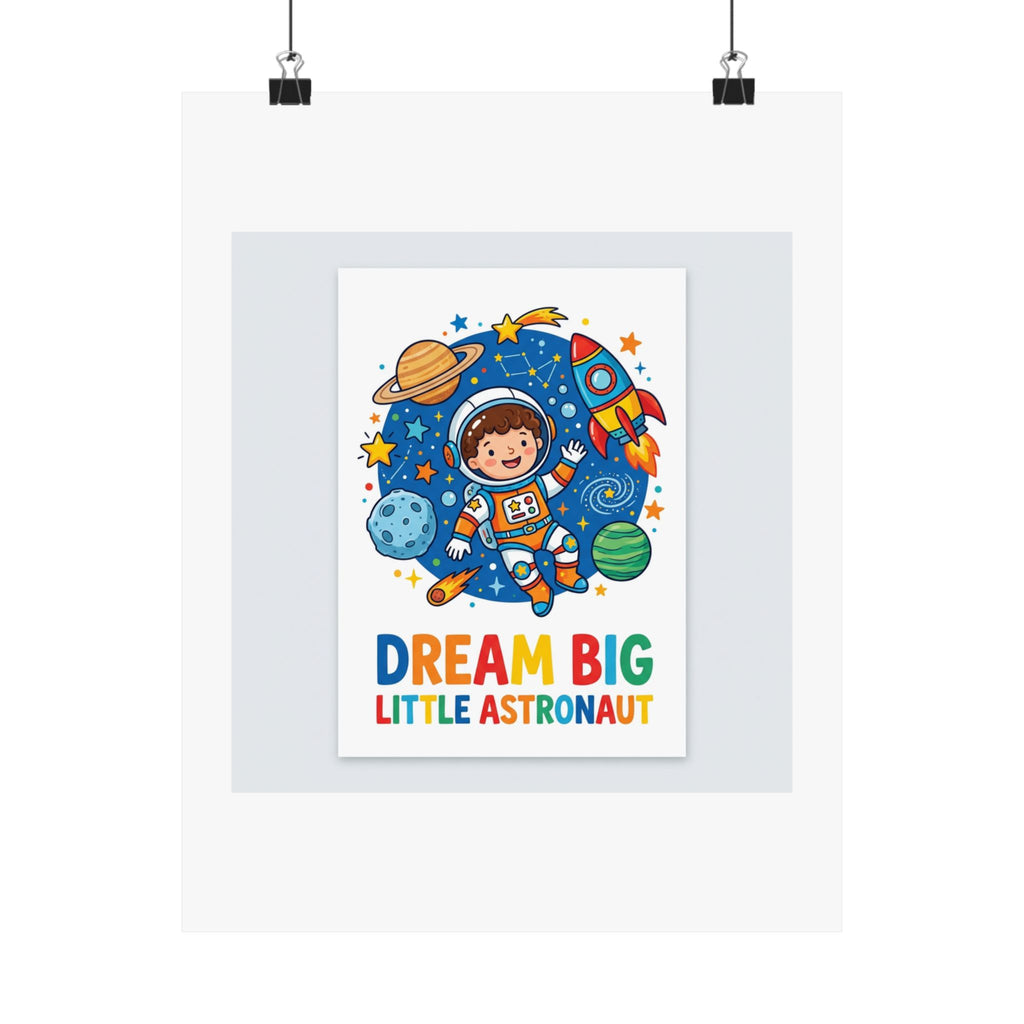 Dream Big Little Astronaut Kids Room Poster | Space Nursery Wall Art