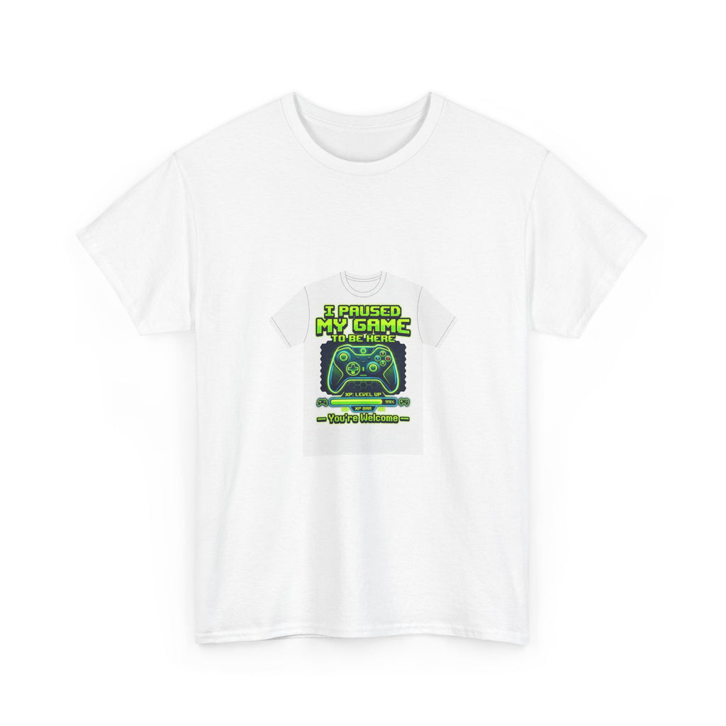 I Paused My Game To Be Here T-Shirt | Funny Gamer Gift