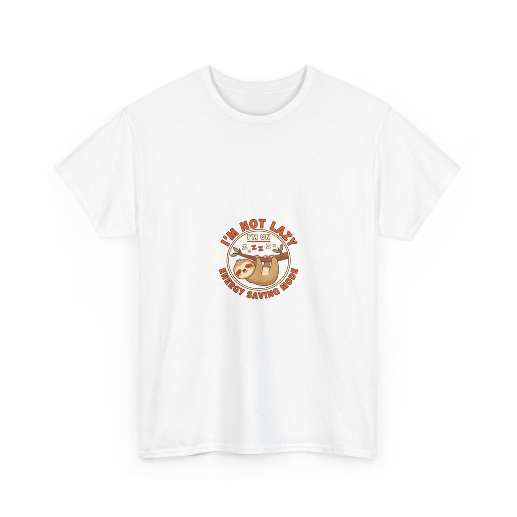 I'm Not Lazy I'm On Energy Saving Mode T-Shirt | Funny Sloth Tee