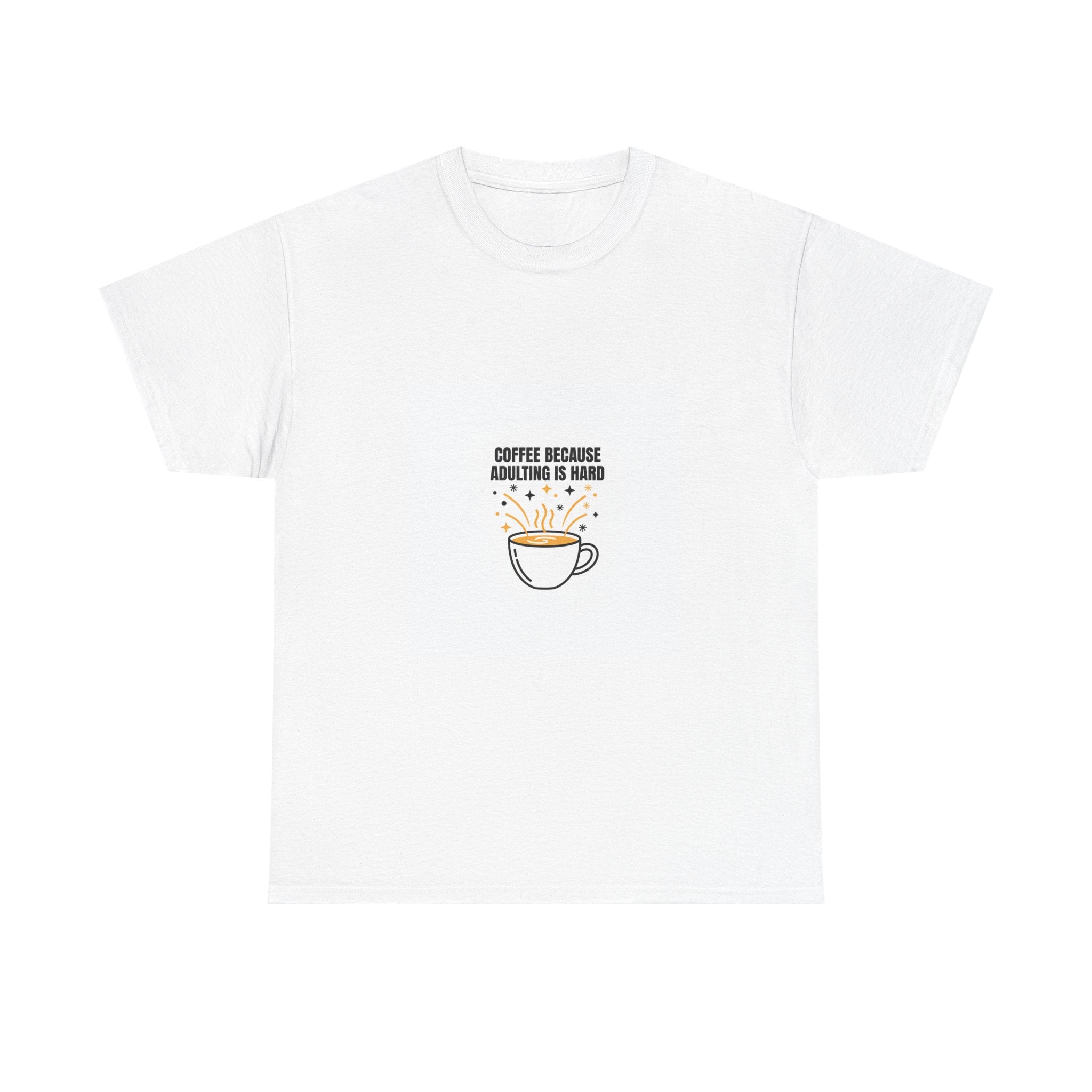 Coffee Because Adulting Is Hard T-Shirt | Funny Caffeine Tee